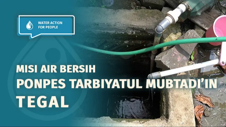 Bersama Hadirkan Kemudahan Akses Air Bersih untuk Santri Ponpes Tarbiyatul Mubtadi’in