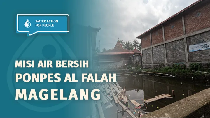 Alirkan Harapan, Bantu Penuhi Kebutuhan Air Bersih untuk Santri Ponpes Al Falah Lembah Manah, Magelang