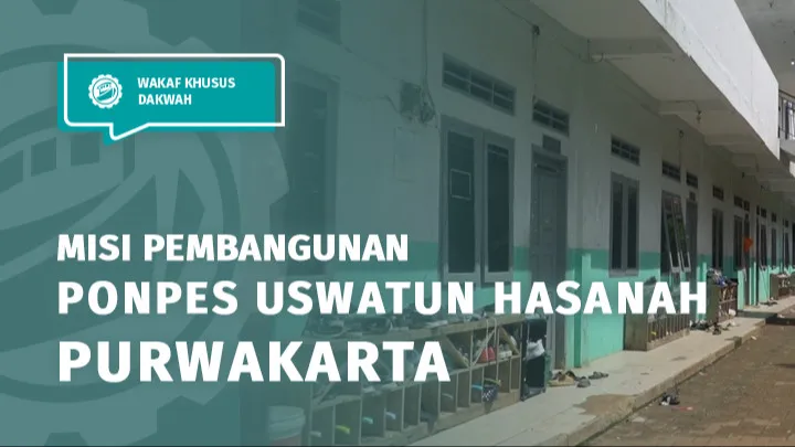 Bangun Istana Ilmu, Wujudkan Asa Santri: Proyek Wakaf Pondok Pesantren Uswatun Hasanah