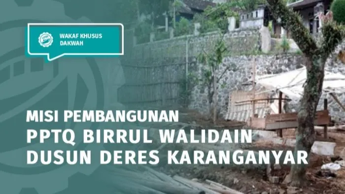 Wujudkan Generasi Qur’ani dari Dusun Deres Karanganyar: Bantu Bangun Asrama Layak